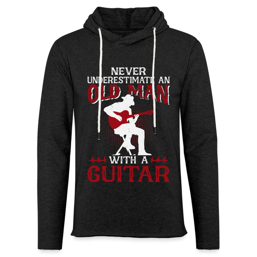 Never Underestimate An Old Man With A Guitar Lightweight Terry Hoodie