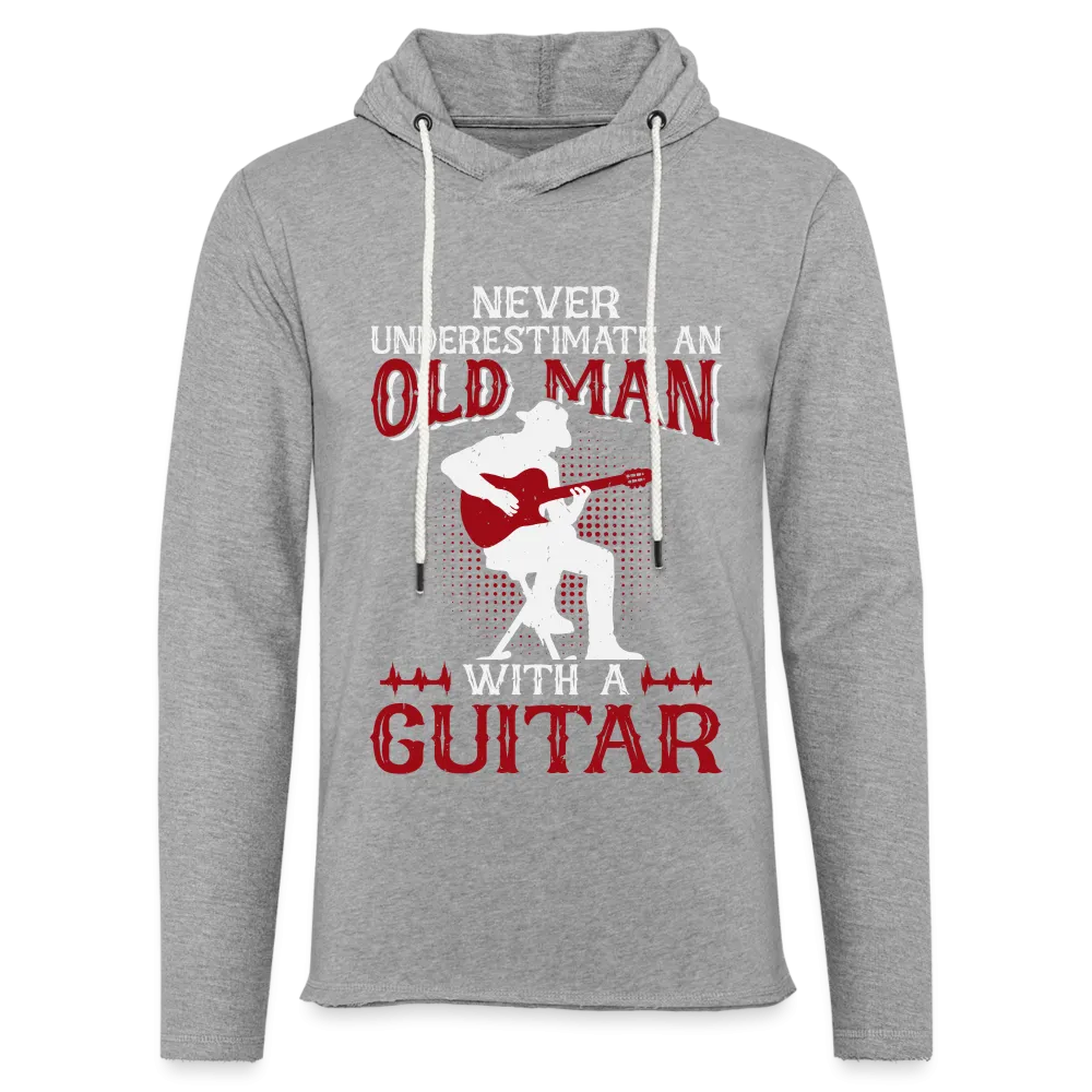 Never Underestimate An Old Man With A Guitar Lightweight Terry Hoodie